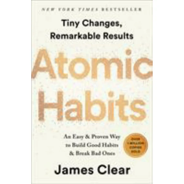 Atomic Habits: Build Good Break Bad Ones